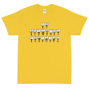 Do Anything Positive Signs Tee